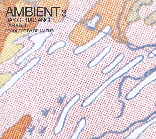 LARAAJI - AMBIENT 3: DAY OF RADIANCE (VINYL)