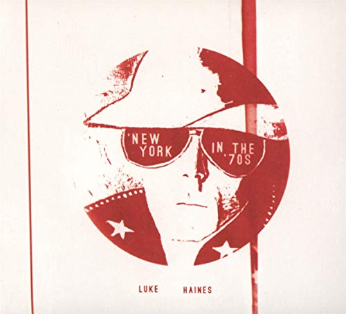 HAINES,LUKE - NEW YORK IN THE 70'S (CD)