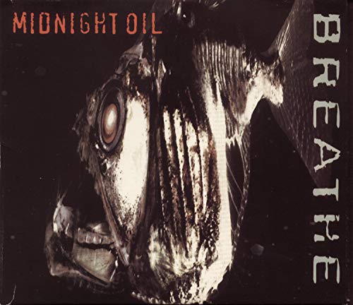 MIDNIGHT OIL - BREATHE