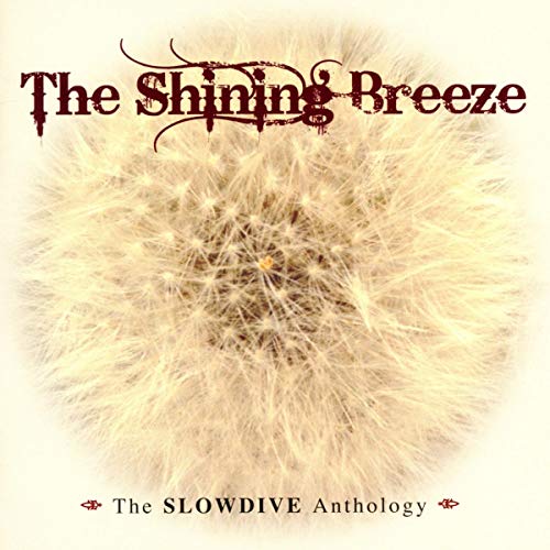 SLOWDIVE - SHINING BREEZE: SLOWDIVE ANTHOLOGY (CD)
