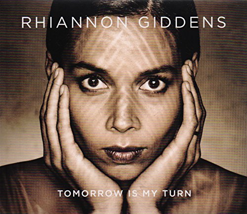 RHIANNON GIDDENS - TOMORROW IS MY TURN (CD)