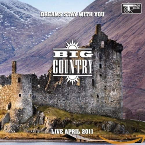 BIG COUNTRY - DREAMS STAY WITH YOU: LIVE APRIL 2011 (2CD) (CD)