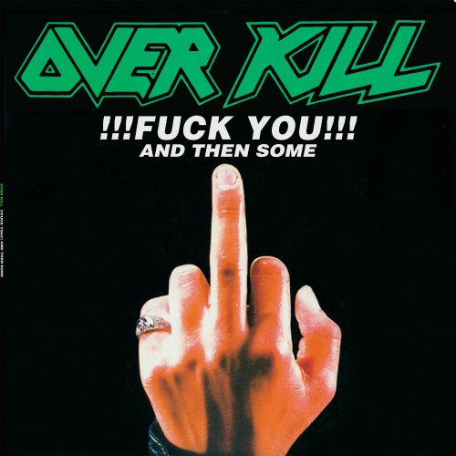 OVERKILL - FUCK YOU AND THEN SOME [VINYL]