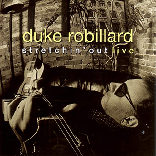 DUKE ROBILLARD - STRETCHIN' OUT (CD)