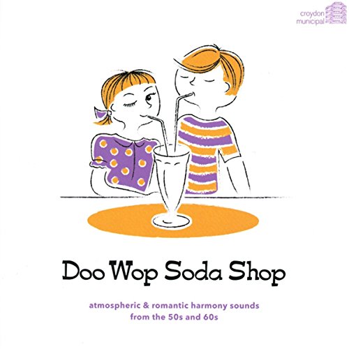 VARIOUS ARTISTS - DOO WOP SODA SHOP (CD)