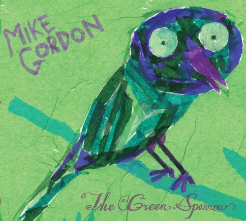 GORDON, MIKE - GREEN SPARROW (VINYL)