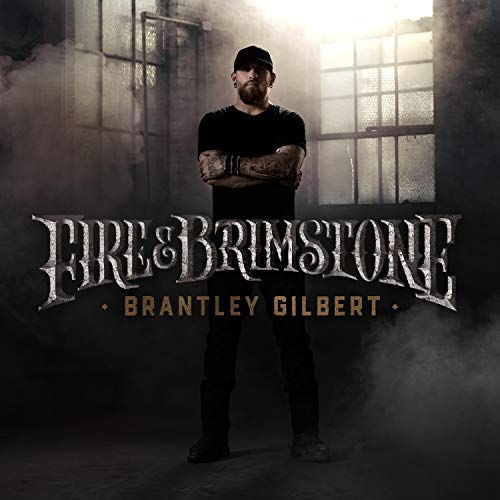 GILBERT, BRANTLEY - FIRE & BRIMSTONE (VINYL)