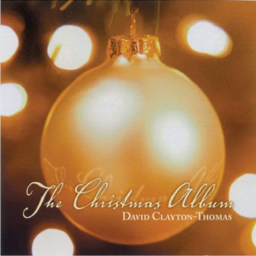 DAVID CLAYTON-THOMAS - DAVID CLAYTON-THOMAS - CHRISTMAS ALBUM, THE (CD)