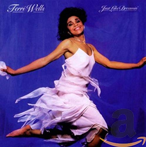 WELLS, TERRI - JUST LIKE DREAMIN' (3 BONUS TRACKS) (CD)