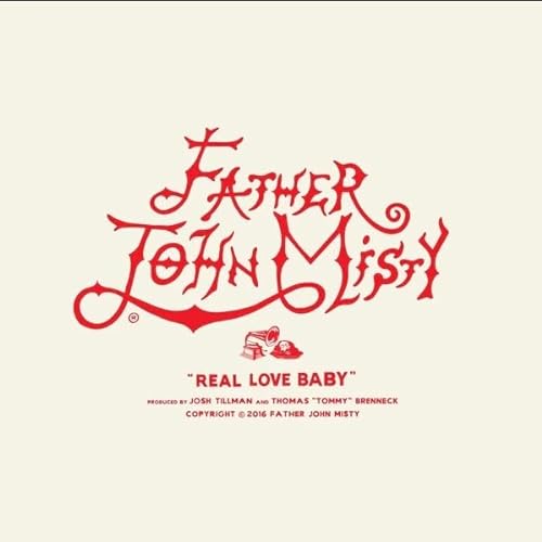 FATHER JOHN MISTY - REAL LOVE BABY (VINYL)