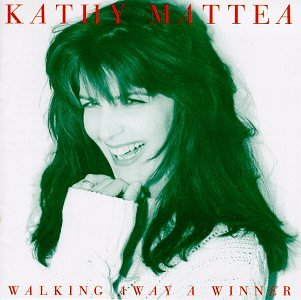 MATTEA, KATHY - WALKING AWAY A WINNER