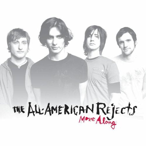 ALL-AMERICAN REJECTS - MOVE ALONG