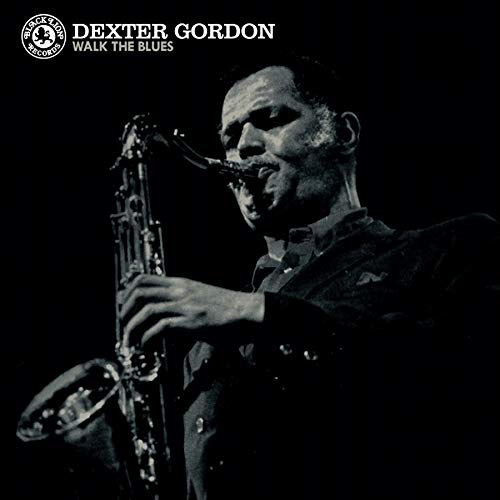 DEXTER GORDON - WALK THE BLUES (VINYL)