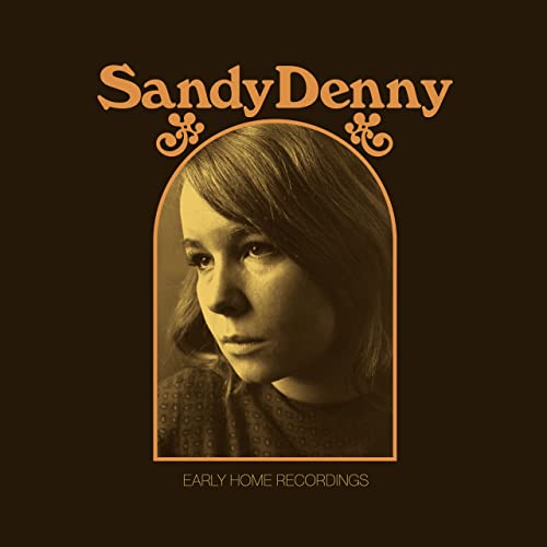 SANDY DENNY - THE EARLY HOME RECORDINGS (VINYL)