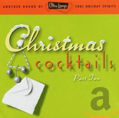 VARIOUS ARTISTS - CHRISTMAS COCKTAILS 2 ULTRA LOUNGE (CD)