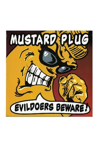 MUSTARD PLUG - EVILDOERS BEWARE (VINYL)