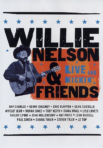 WILLIE NELSON - WILLIE NELSON & FRIENDS: LIVE AND KICKIN'