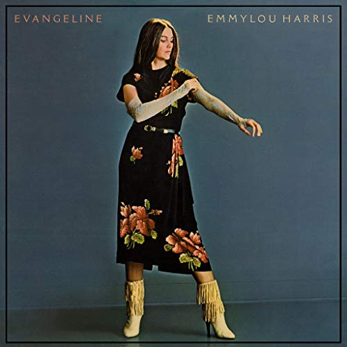 EMMYLOU HARRIS AND THE NASH RAMBLERS - EVANGELINE (VINYL)