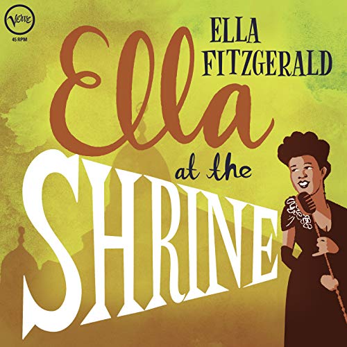 FITZGERALD,ELLA - ELLA AT THE SHRINE (TRANSLUCENT YELLOW VINYL/PREVIOUSLY UNRELEASED)