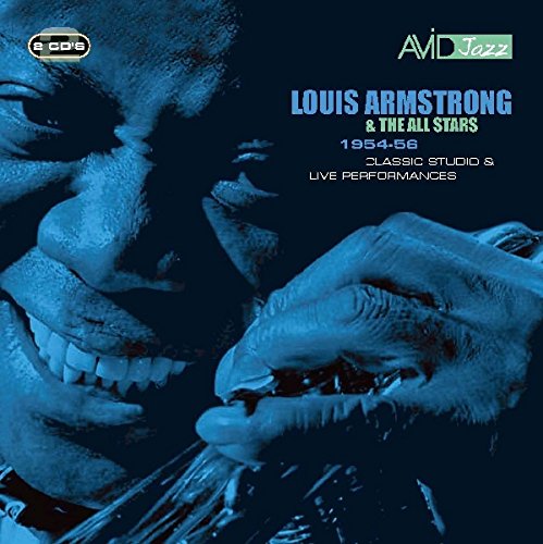 ARMSTRONG,LOUIS & THE ALL-STARS - 1954 - 56 CLASSIC STUDIO & LIVE PERFORMANCES (CD)