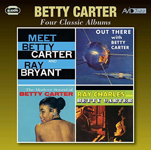BETTY CARTER - 4 LPS-MEET BETTY & RAY BRYANT / OUT THERE / MODERN (CD)