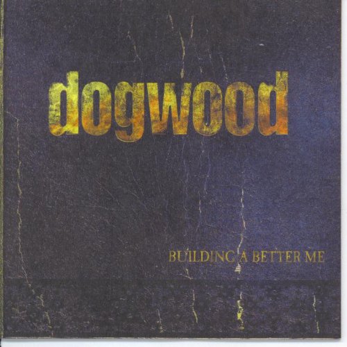 DOGWOOD - BUILDING A BETTER ME (CD)