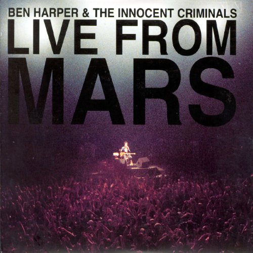 HARPER, BEN AND THE INNOCENT CR - LIVE FROM MARS (LTD ED) (VINYL)
