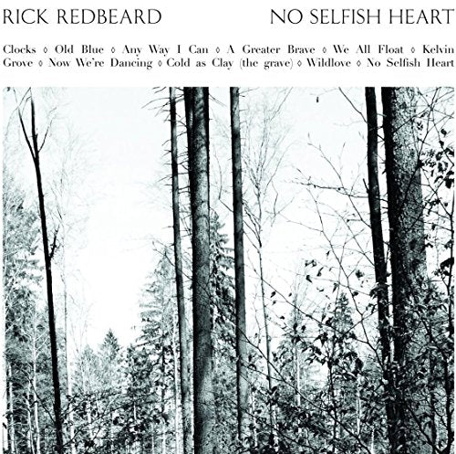 REDBEARD, RICK - NO SELFISH HEART (VINYL)