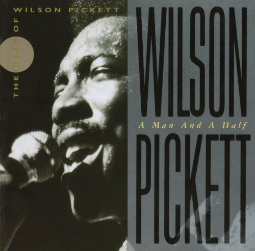 PICKETT, WILSON - A MAN AND A HALF-BEST