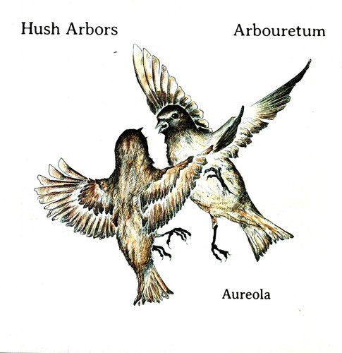 HUSH ARBORS / ARBOURETUM - AUREOLA (VINYL)