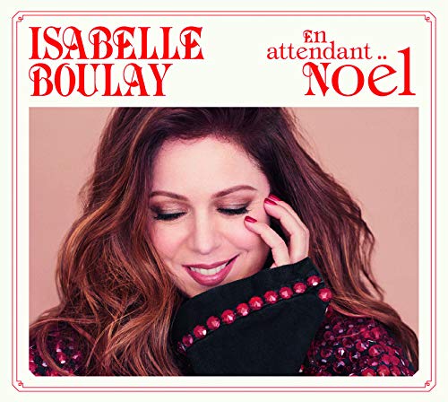 ISABELLE BOULAY - EN ATTENDANT NOEL (CD)