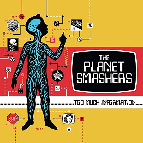 THE PLANET SMASHERS - TOO MUCH INFORMATION (VINYL)