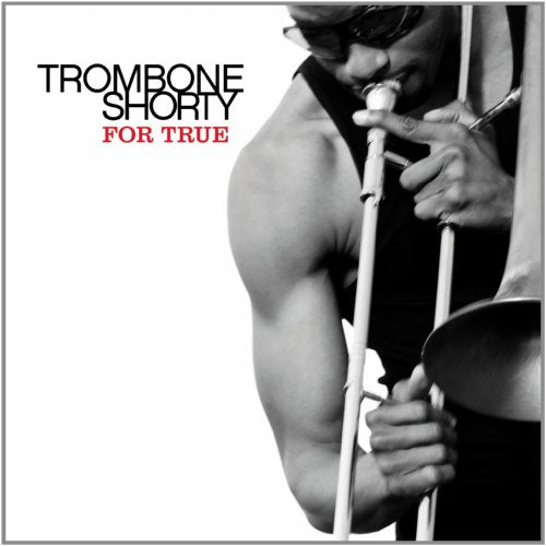 TROMBONE SHORTY - FOR TRUE (VINYL)