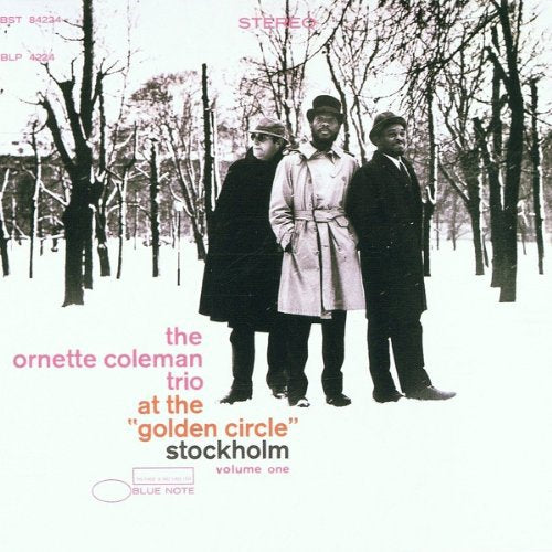 THE ORNETTE COLEMAN TRIO - AT THE GOLDEN CIRCLE STOCKHOLM VOL.1