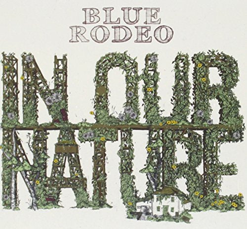 BLUE RODEO - IN OUR NATURE (CD)