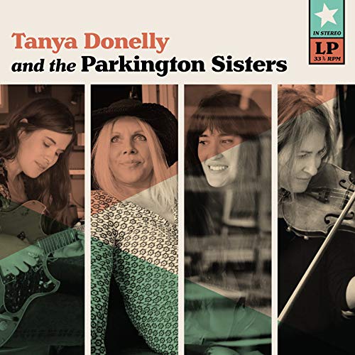 TANYA DONELLY - TANYA DONELLY & THE PARKINGTON SISTERS (TEAL COLORED VINYL)