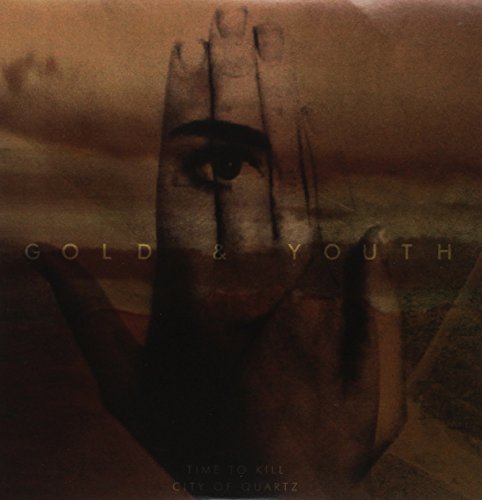 GOLD & YOUTH - TIME TO KILL/CITY OF QUARTZ