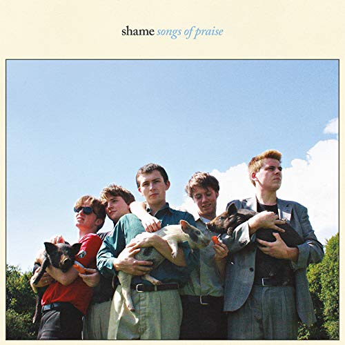 SHAME - SONGS OF PRAISE (VINYL)