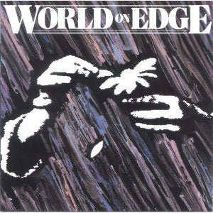 WORLD ON EDGE  - WORLD ON EDGE