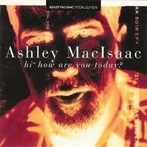 MACISAAC,ASHLEY - HI HOW ARE YOU TODAY? (CD)