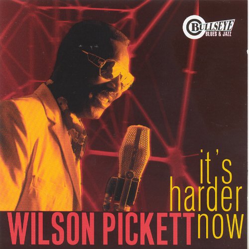 PICKETT, WILSON - IT'S HARDER NOW (CD)