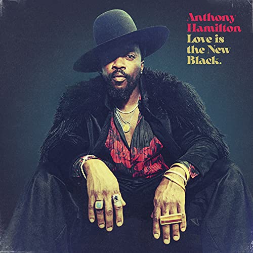 ANTHONY HAMILTON - LOVE IS THE NEW BLACK (CD)