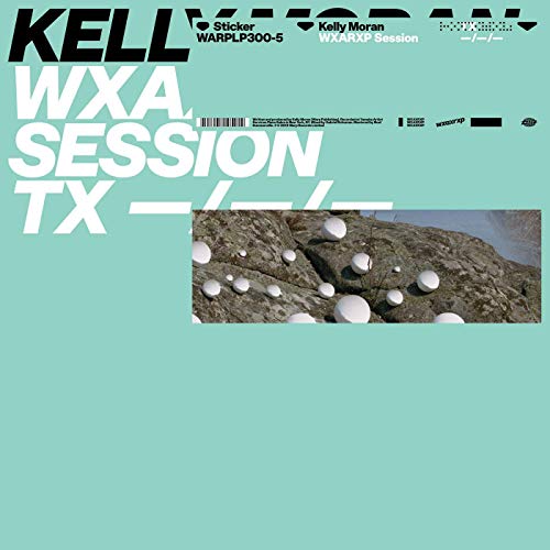 MORAN, KELLY - WXAXRXP SESSION (VINYL)