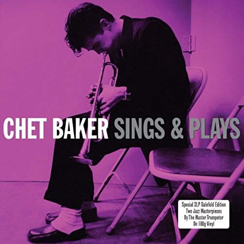 CHET BAKER - SINGS/SINGS & PLAYS (2LP/180G/GATEFOLD)