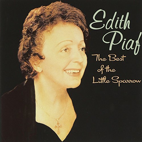 PIAF EDITH - PIAF EDITH - BEST OF THE LITTLE SPARROW (CD)