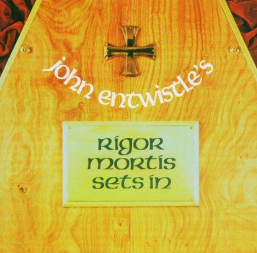 ENTWISTLE, JOHN - RIGOR MORTIS SETS IN (CD)