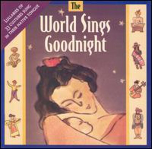VARIOUS ARTISTS - WORLD SINGS GOODNIGHT: WORLD LULLABIES / VARIOUS (CD)