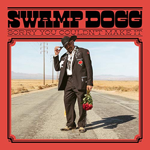 SWAMP DOGG - SORRY YOU COULDN'T MAKE IT (CD)