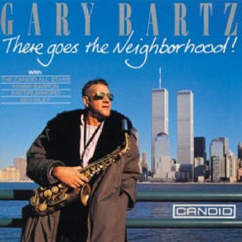 BARTZ,GARY - THERE GOES THE NEIGHBORHOOD (CD)