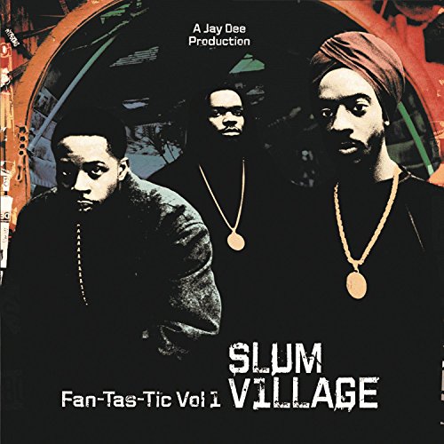 SLUM VILLAGE - FAN-TAS-TIC VOL 1 (VINYL)